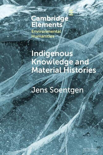 Indigenous Knowledge and Material Histories: The Example of Rubber (Elements