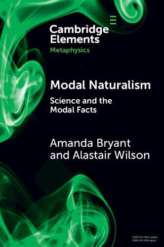 Modal Naturalism: Science and the Modal Facts (Elements in Metaphysics)