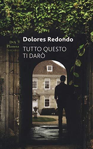 9788851178055 Tutto questo ti darò - Dolores Redondo,A. Temonte