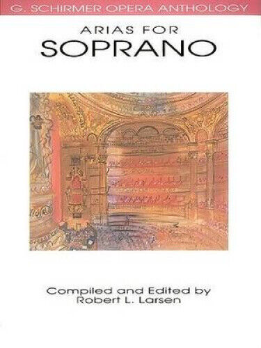 Opera Anthology Arias for Soprano: G. Schirmer Opera Anthology