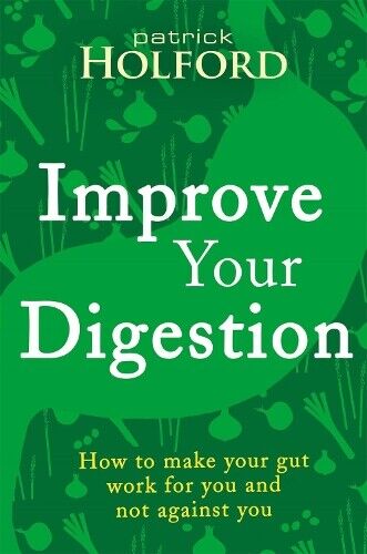 Patrick Holford Improve Your Digestion (Tascabile)