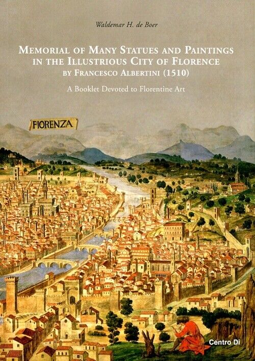 Memorial of Many Statues and Paintings in the Illustrious City of Florence by Fr