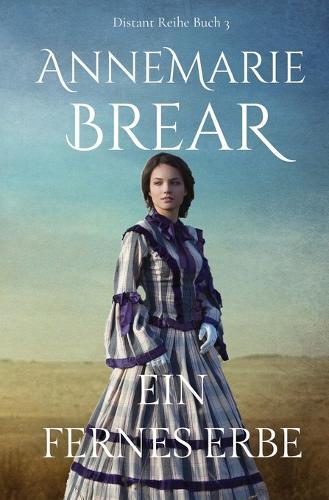 Annemarie Brear Ein fernes Erbe (Tascabile) Distant Reihe