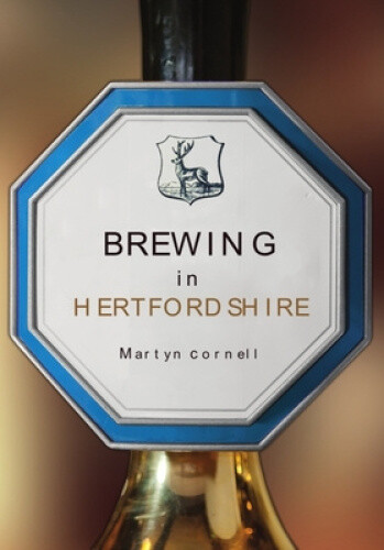 Brewing in Hertfordshire by Cornell, Martyn