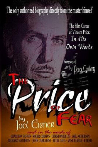 The Price of Fear: The Film Career of Vincent Price, In His Own Words