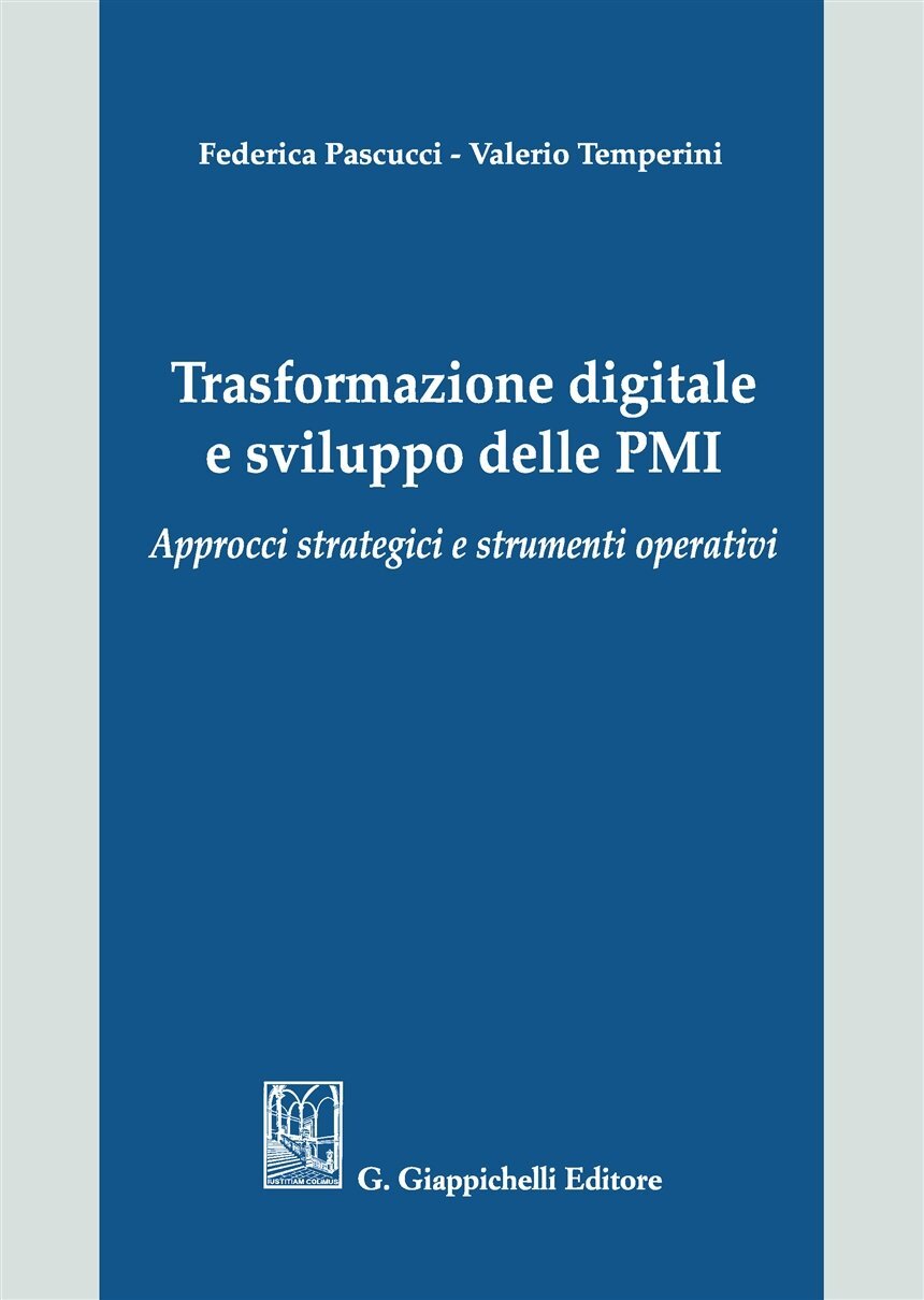 9788892108127 Trasformazione digitale e sviluppo delle PMI. Appr...nti operativi
