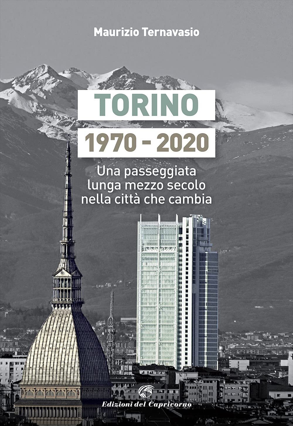 9788877074577 Torino 1970-2020. Una passeggiata lunga mezzo seco...à che cambia
