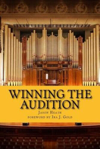 Winning the Audition: Turbocharge Your Orchestral Audition: Advice from