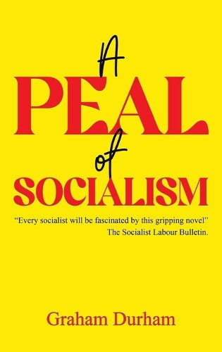 A Peal of Socialism by Graham Durham
