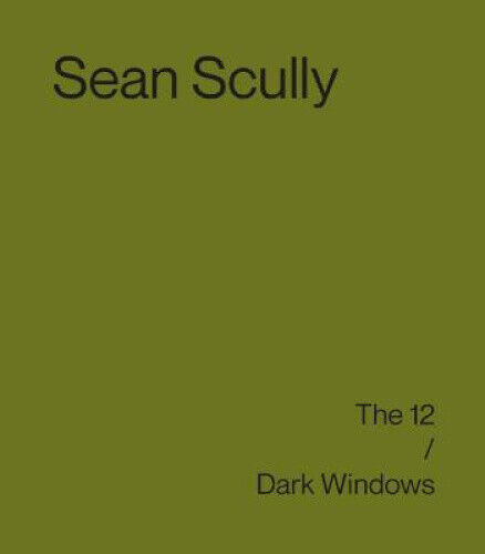 Sean Scully: The 12 / Dark Windows by Sean Scully