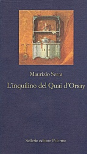 L' inquilino del Quai d'Orsay. Biografia di Philippe Berthelot - Ed. Sellerio