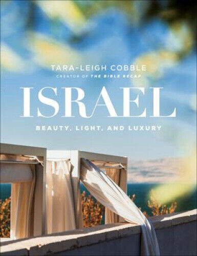 Israel - Beauty, Light, and Luxury by Cobble, Tara-leigh