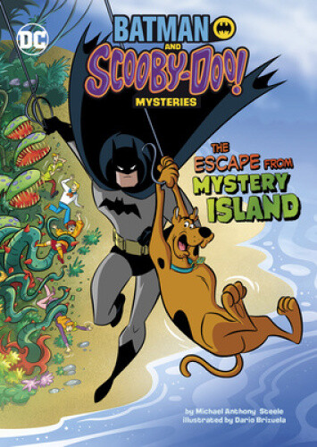 The Escape From Mystery Island (Batman and Scooby-Doo Mysteries)