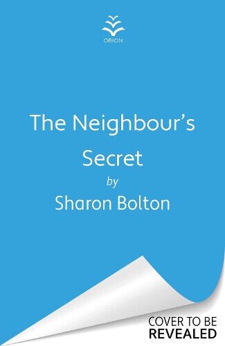 The Neighbour's Secret: The perfect autumn thriller novel to curl up with and