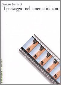 9788831779630 Il paesaggio nel cinema italiano - Sandro Bernardi
