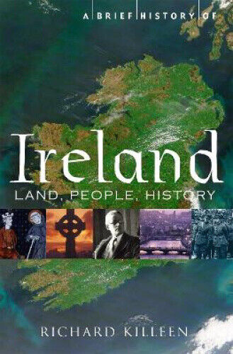 A Brief History of Ireland (Brief Histories) by Richard Killeen
