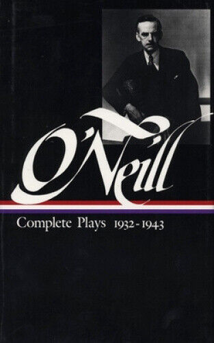 Eugene O'Neill: Complete Plays Vol. 3 1932-1943 (LOA #42) (Library of America