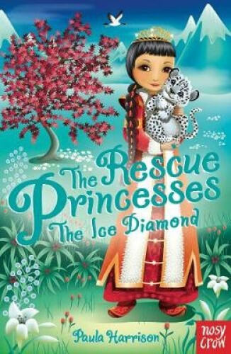 The Rescue Princesses: The Ice Diamond (The Rescue Princesses) by Paula Harrison