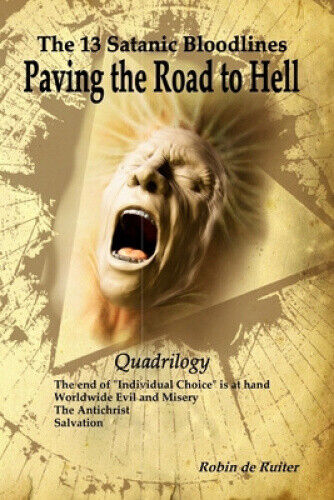 The 13 Satanic Bloodlines: Paving the Road to Hell: The End of Individual