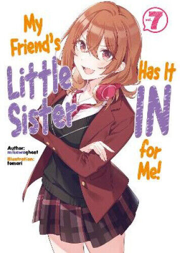 My Friend's Little Sister Has It In For Me! Volume 7 (My Friend's Little