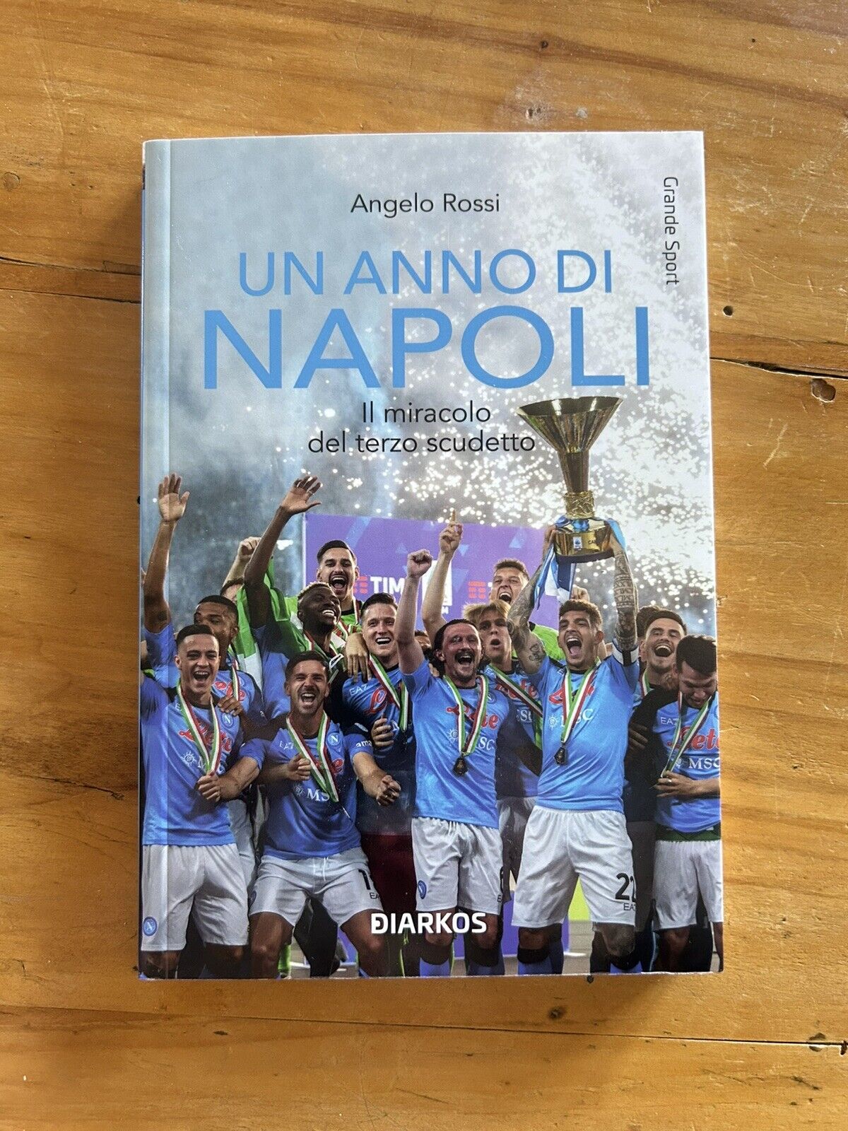 9788836162925 Un anno di Napoli. Il miracolo del terzo scudetto - Angelo Rossi