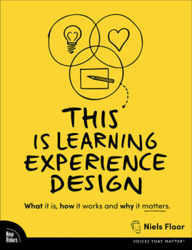 This is Learning Experience Design: What it is, how it works, and why it