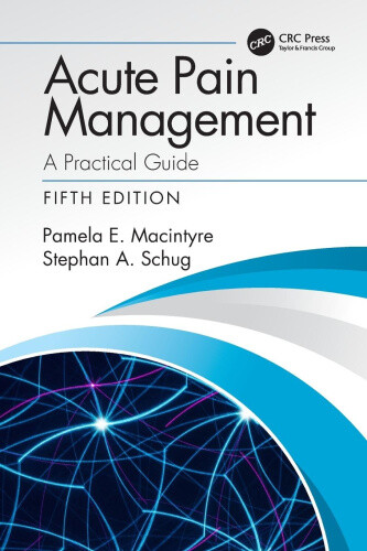 Acute Pain Management: A Practical Guide by Macintyre, Pamela E.