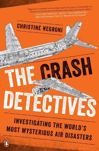 Christine Negroni The Crash Detectives (Tascabile)