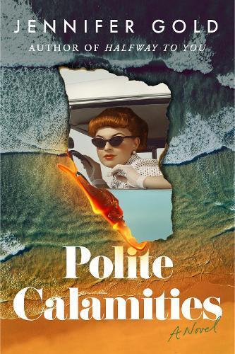 Jennifer Gold Polite Calamities (Tascabile)