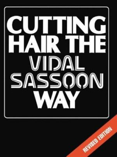 Cutting Hair: The Vidal Sassoon Way by Sassoon, Vidal