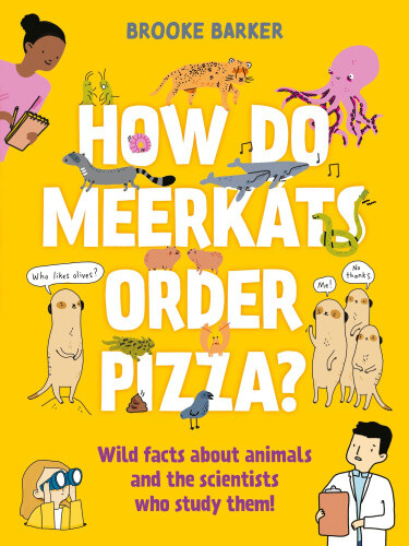 How Do Meerkats Order Pizza? by Barker, Brooke