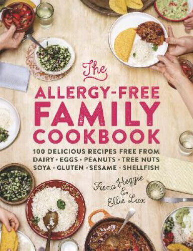The Allergy-Free Family Cookbook: 100 delicious recipes free from dairy, eggs,