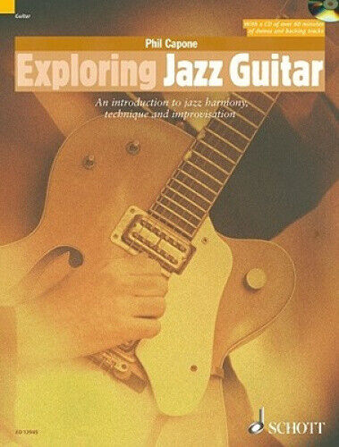 Exploring Jazz Guitar: An Introduction to Jazz Harmony, Technique and
