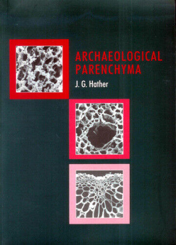 Archaeological Parenchyma (UCL Institute of Archaeology Publications)