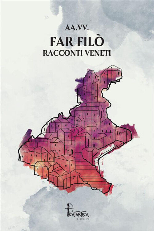 Far Filò. Racconti Veneti -  - 2024