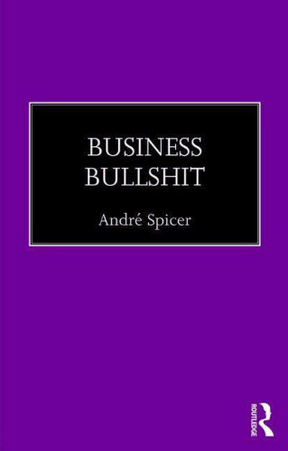 Business Bullshit by Andrae Spicer