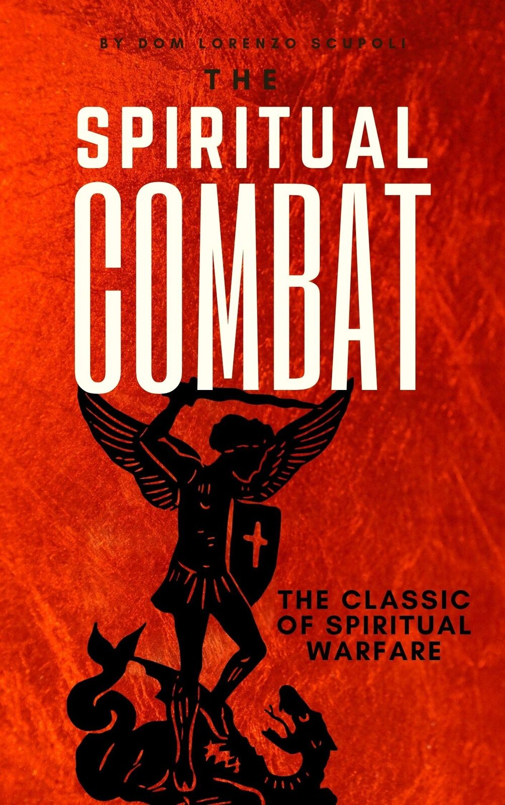 Dom Lorenzo Scupoli The Spiritual Combat (Tascabile)
