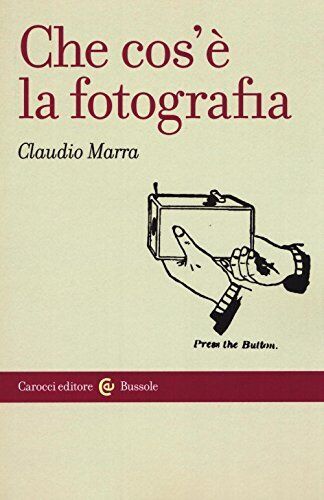 9788843085576 Che cos'è la fotografia - Claudio Marra