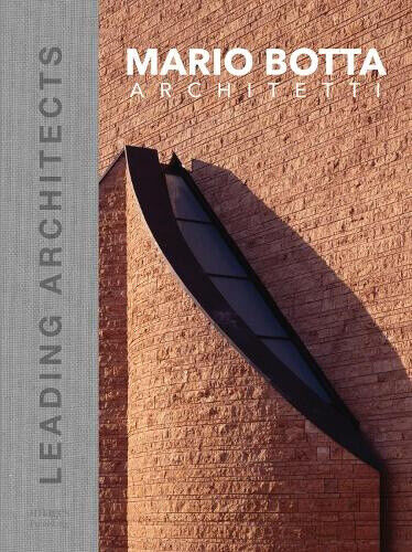 Mario Botta Architetti: Leading Architects (Leading Architects)