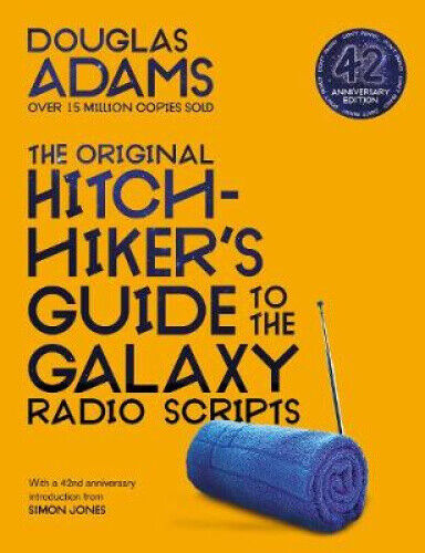 The Original Hitchhiker's Guide to the Galaxy Radio Scripts by Adams, Douglas