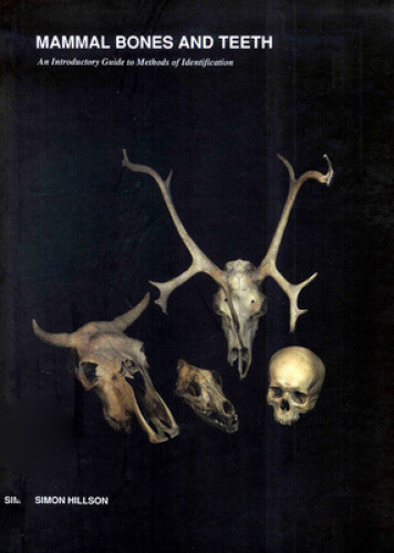 Mammal Bones and Teeth by Simon Hillson