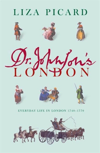 Dr Johnson's London (Life of London) by Liza Picard