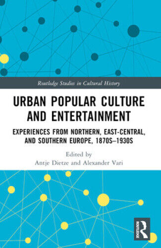 Urban Popular Culture and Entertainment: Experiences from Northern,