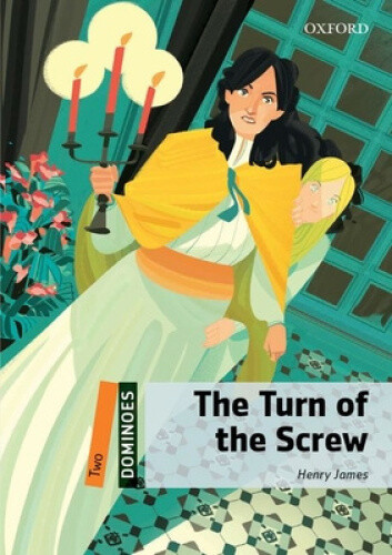Dominoes: Level 2: The Turn of the Screw (Dominoes) by Henry James
