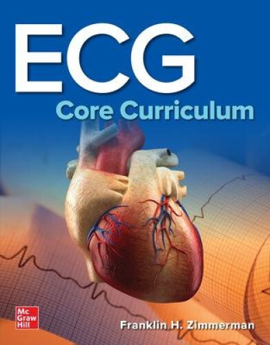 ECG Core Curriculum by Franklin Zimmerman