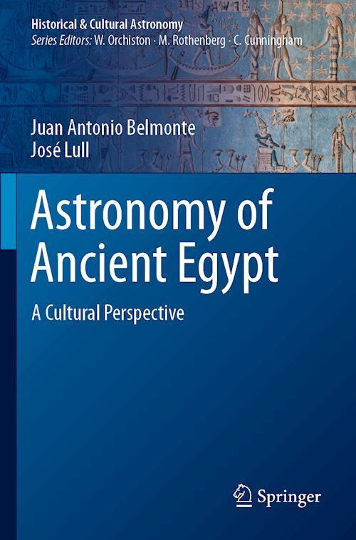 Astronomy of Ancient Egypt  - Belmonte Juan Antonio, Lull José - Springer