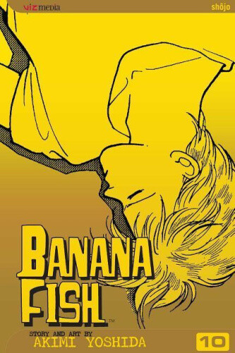 Banana Fish, Vol. 10 (Banana Fish) by Akimi Yoshida