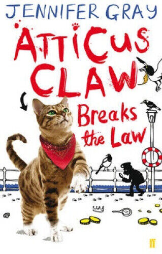 Atticus Claw Breaks the Law (Atticus Claw: World's Greatest Cat Detective)