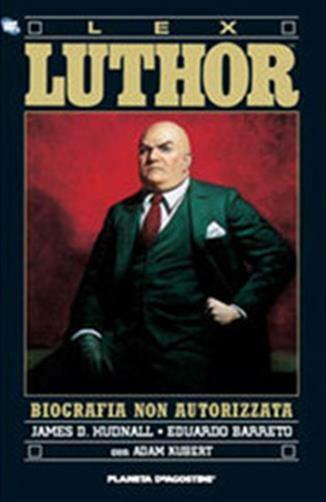 Lex Luthor. Biografia non autorizzata - Hudnall James D.; Barreto Eduardo;...