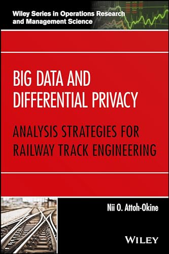 Big Data And Differential Privacy: Analysis Strategies For Railway Track Engineering